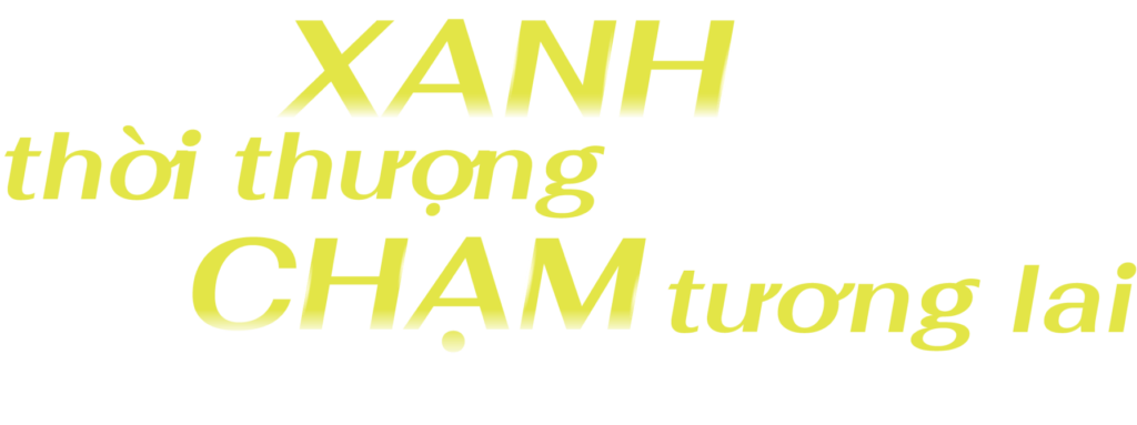 XANH thời thượng CHẠM tương lai